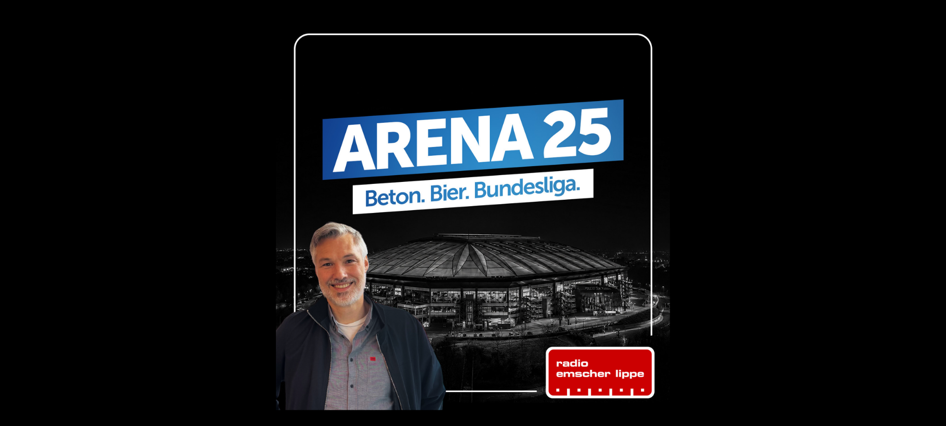 Folge 3 des Podcasts "Arena 25 - Beton. Bier. Bundesliga." mit Thorsten Kramer.