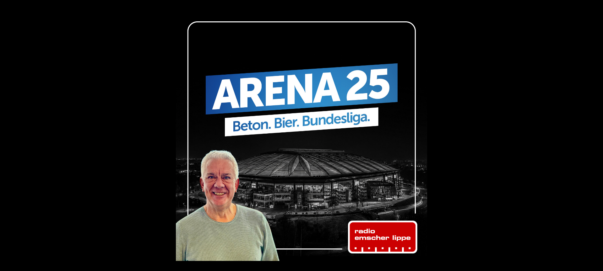 Folge 1 des Podcasts "Arena 25 - Beton. Bier. Bundesliga." mit Dirk Oberschulte-Beckmann.
