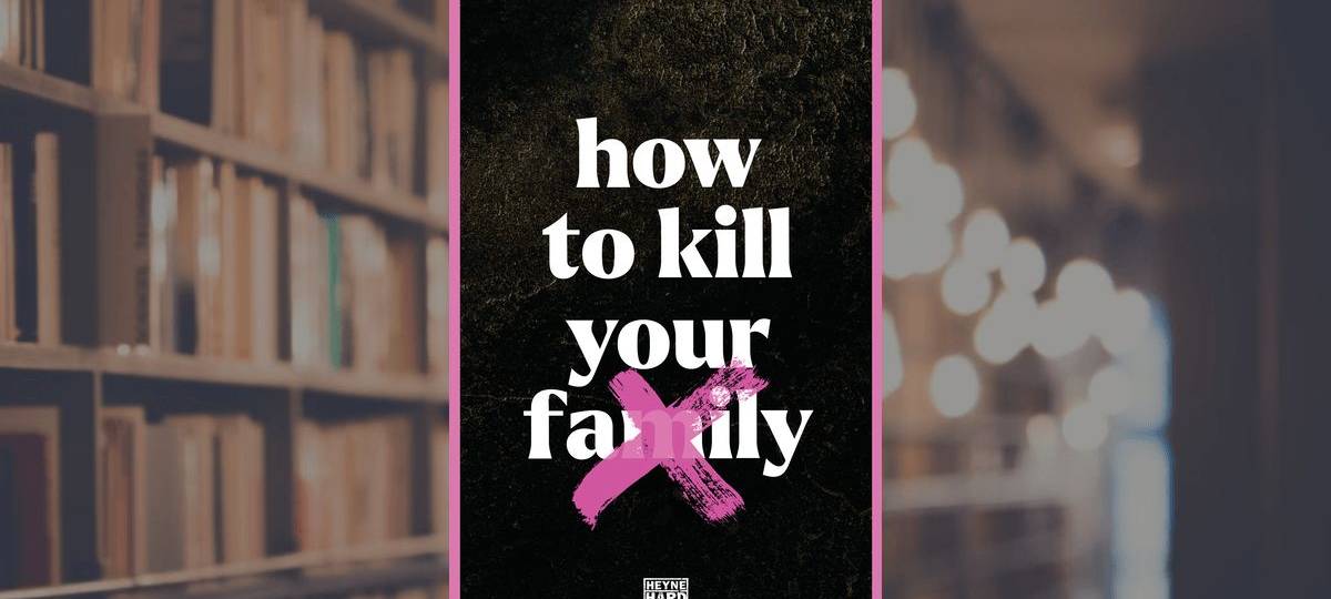 Buchtipp: "How to kill your family"