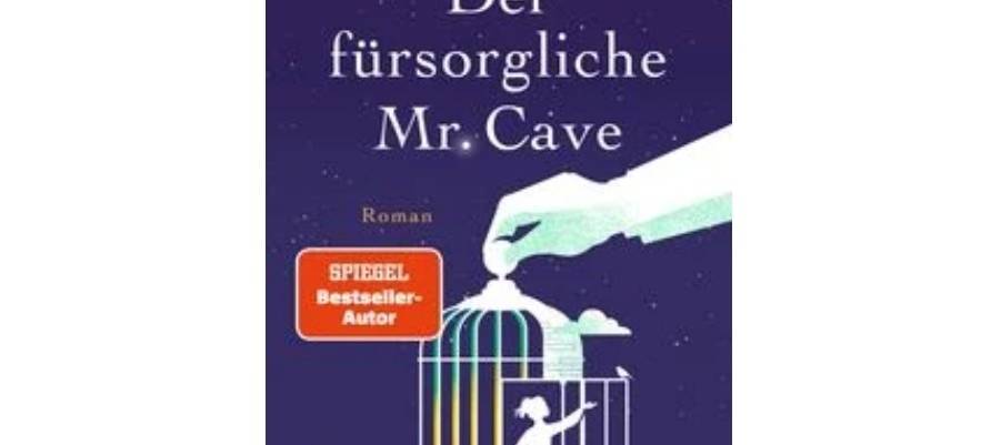 Buchtipp: "Der fürsorgliche Mr Cave"